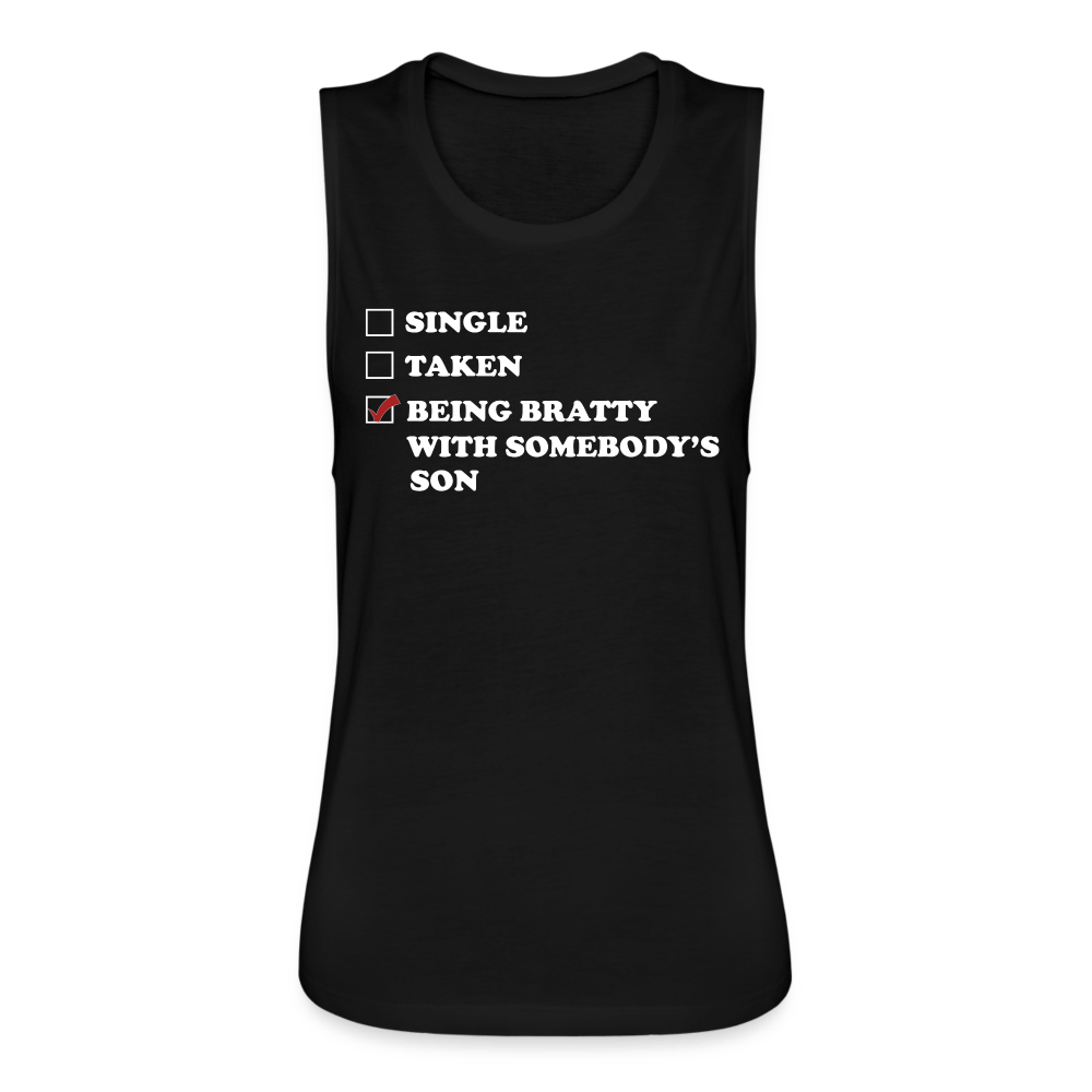 Being Bratty With Somebody's Son (Women's Flowy Muscle Tank) - black