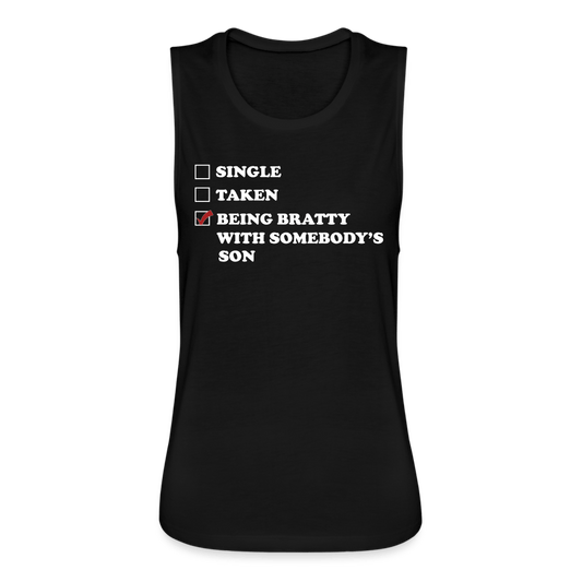 Being Bratty With Somebody's Son (Women's Flowy Muscle Tank) - black