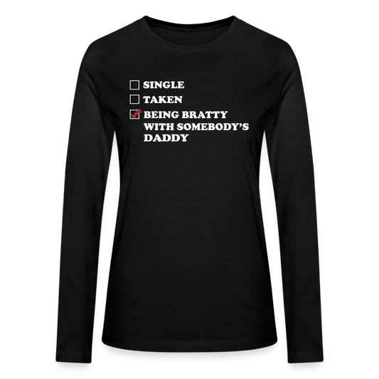 Being Bratty With Somebody's Daddy (Long Sleeve) - black