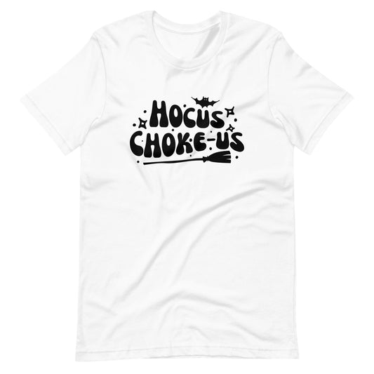 Hocus Choke-us T-Shirt (Unisex)
