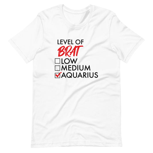 Level of Brat - Aquarius (Unisex T-Shirt)