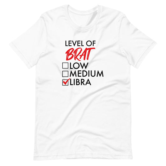Level of Brat - Libra (Unisex T-Shirt)