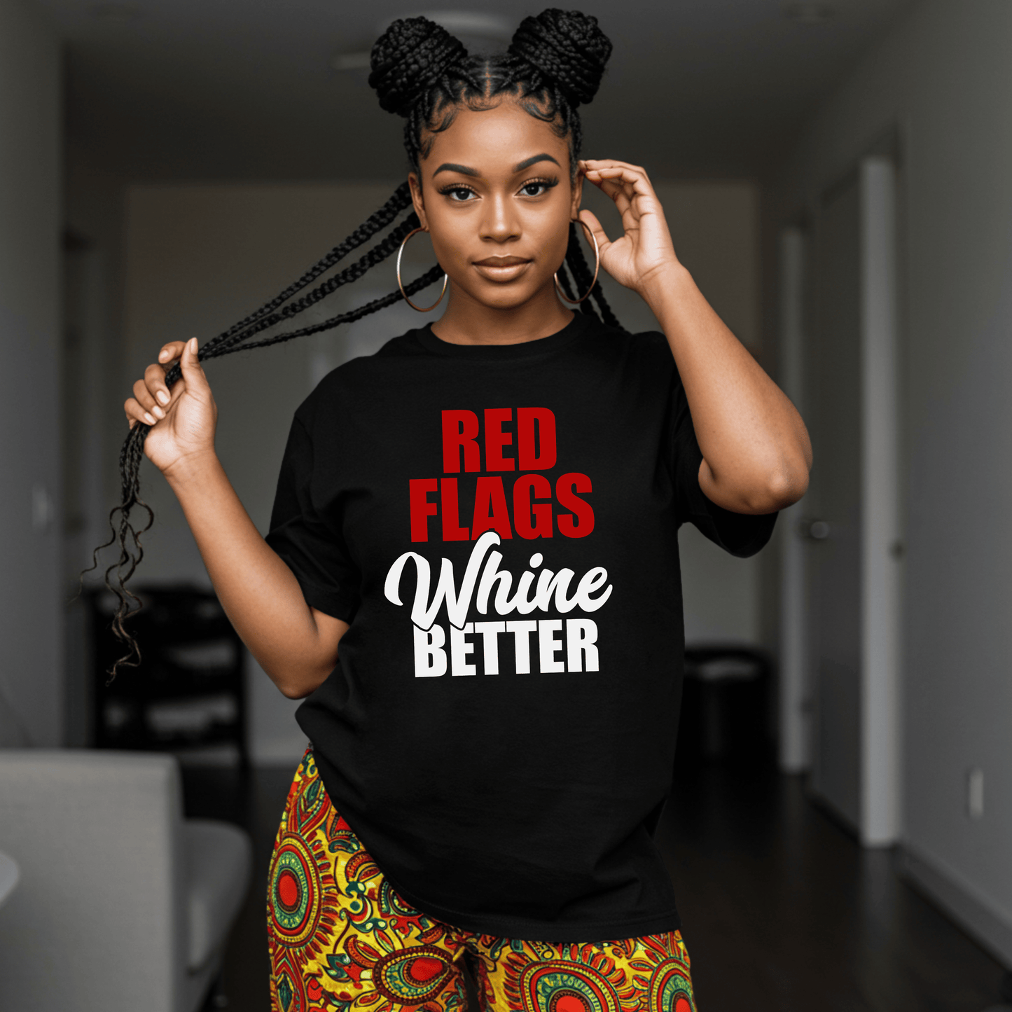 Red Flags Whine Better T-Shirt (Unisex)