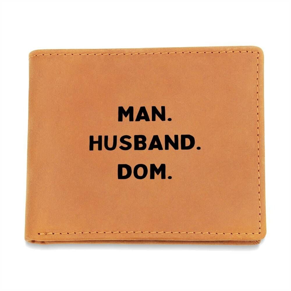 Man. Husband. Dom. Leather Wallet.