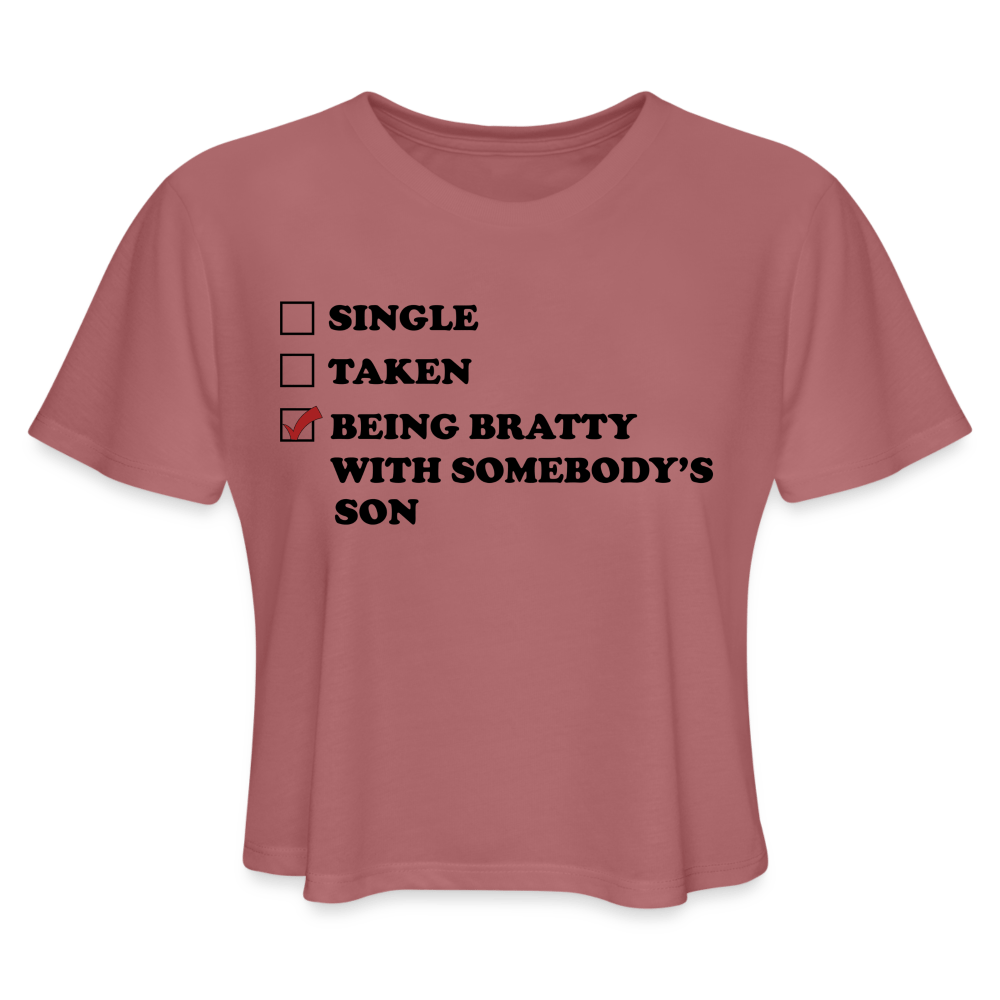 Being Bratty With Somebody's Son (Loose Crop Top) - mauve