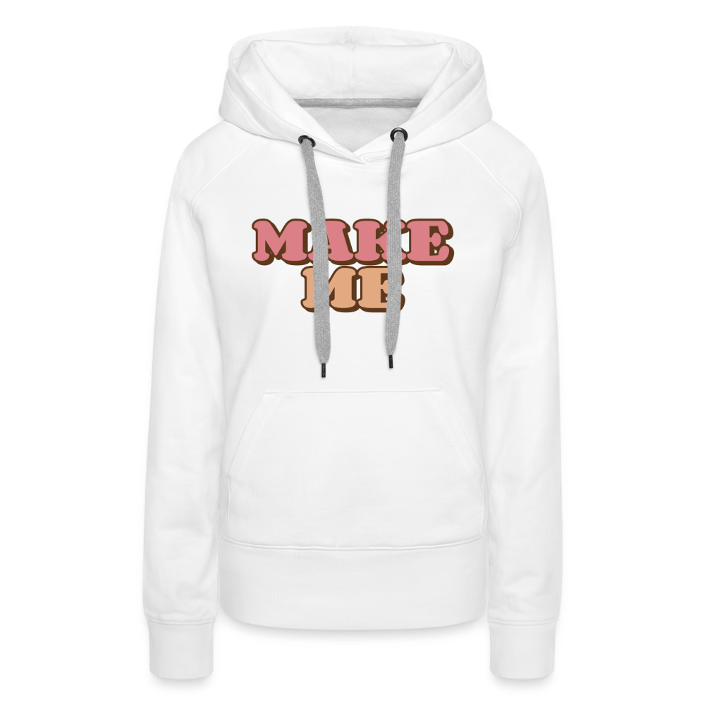 Make Me (Women's Hoodie) - white