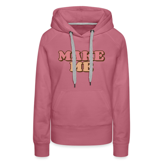 Make Me (Women's Hoodie) - mauve