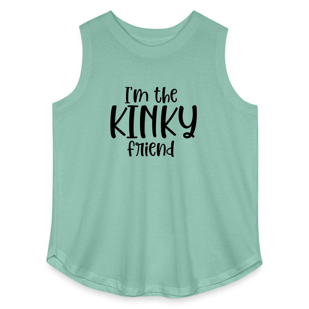 I'm The Kinky Friend (Relaxed Curvy Tank Top) - saltwater