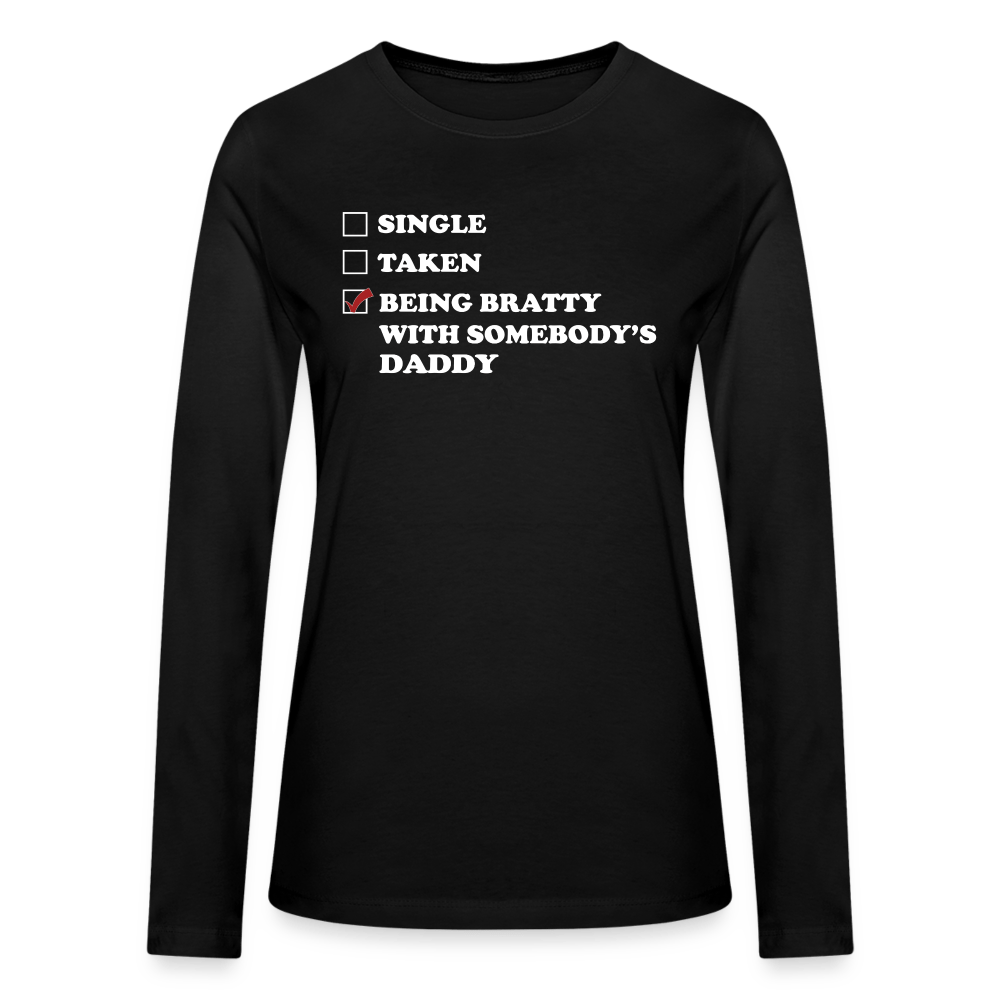 Being Bratty With Somebody's Daddy (Long Sleeve) - black