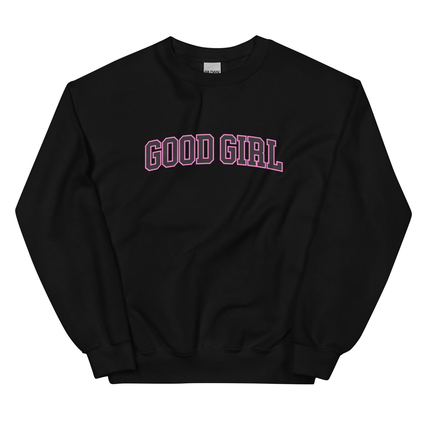 Good Girl Sweatshirt (Unisex) - Collegiate Font