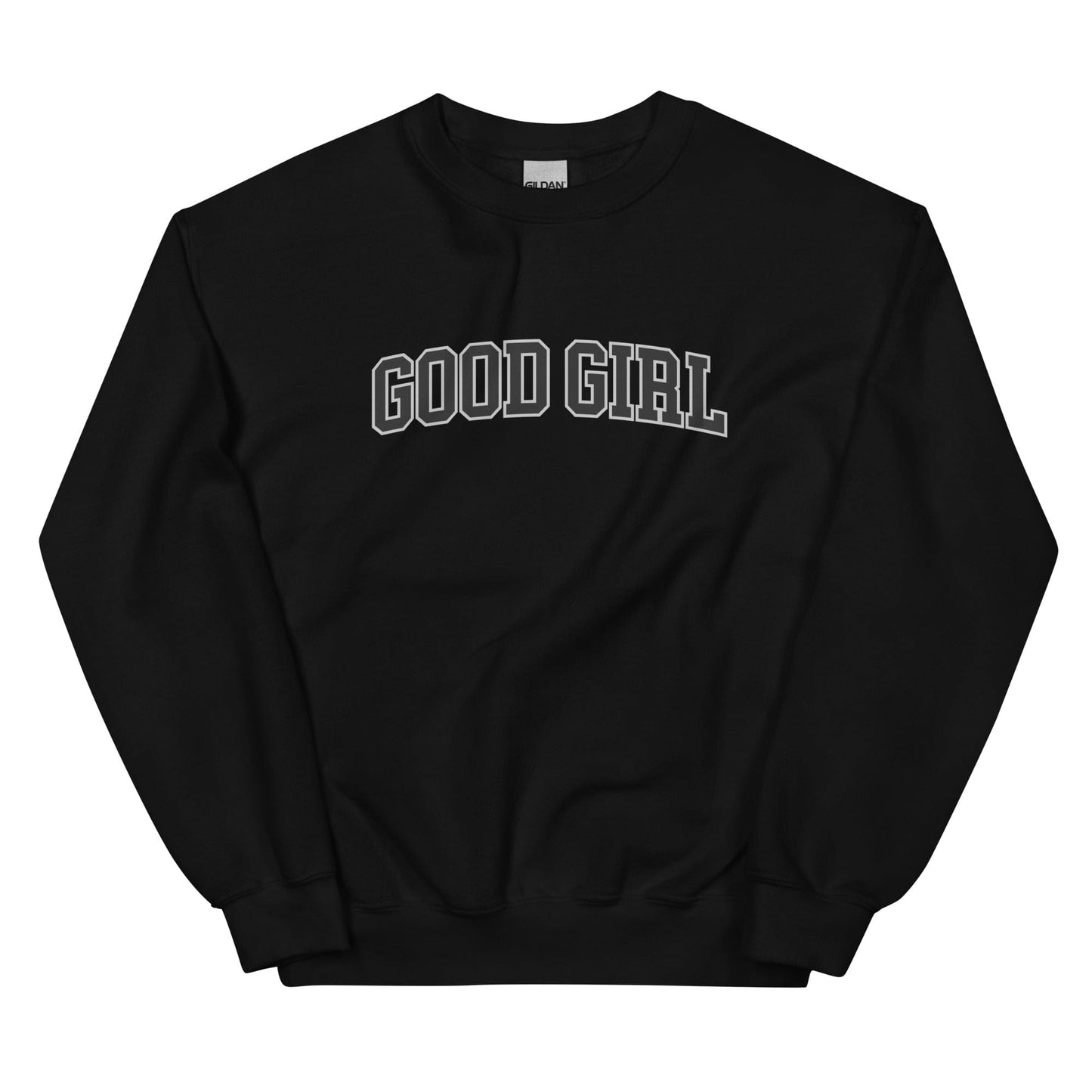Good Girl Sweatshirt (Unisex) - Collegiate Font