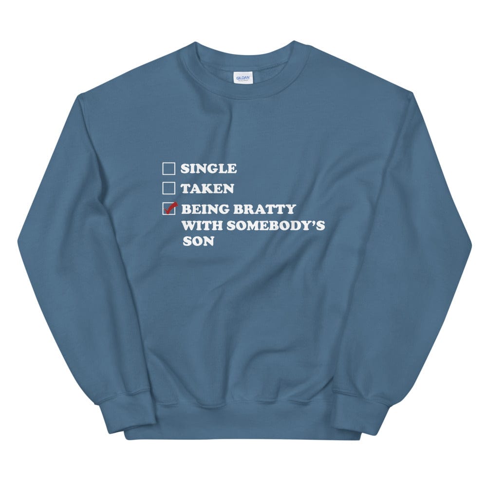 Being Bratty with Somebody's Son Sweatshirt (Unisex)