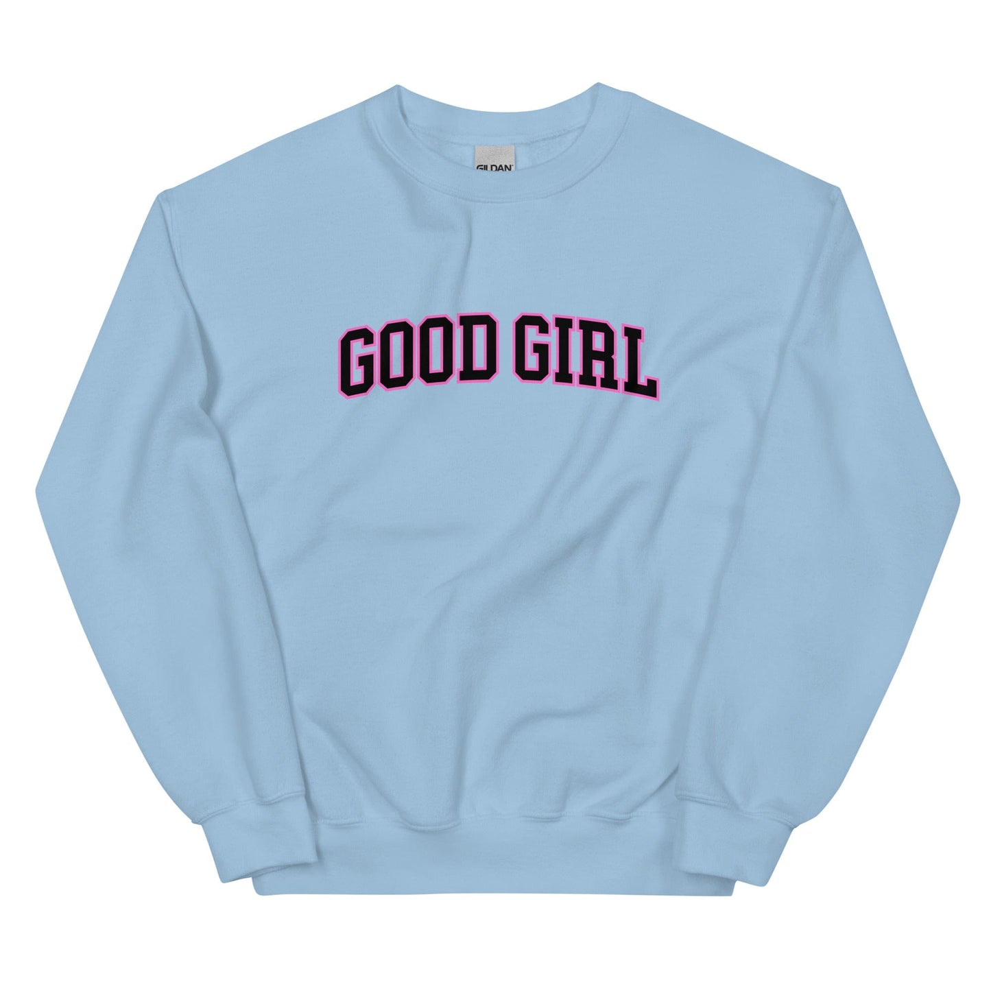 Good Girl Sweatshirt (Unisex) - Collegiate Font