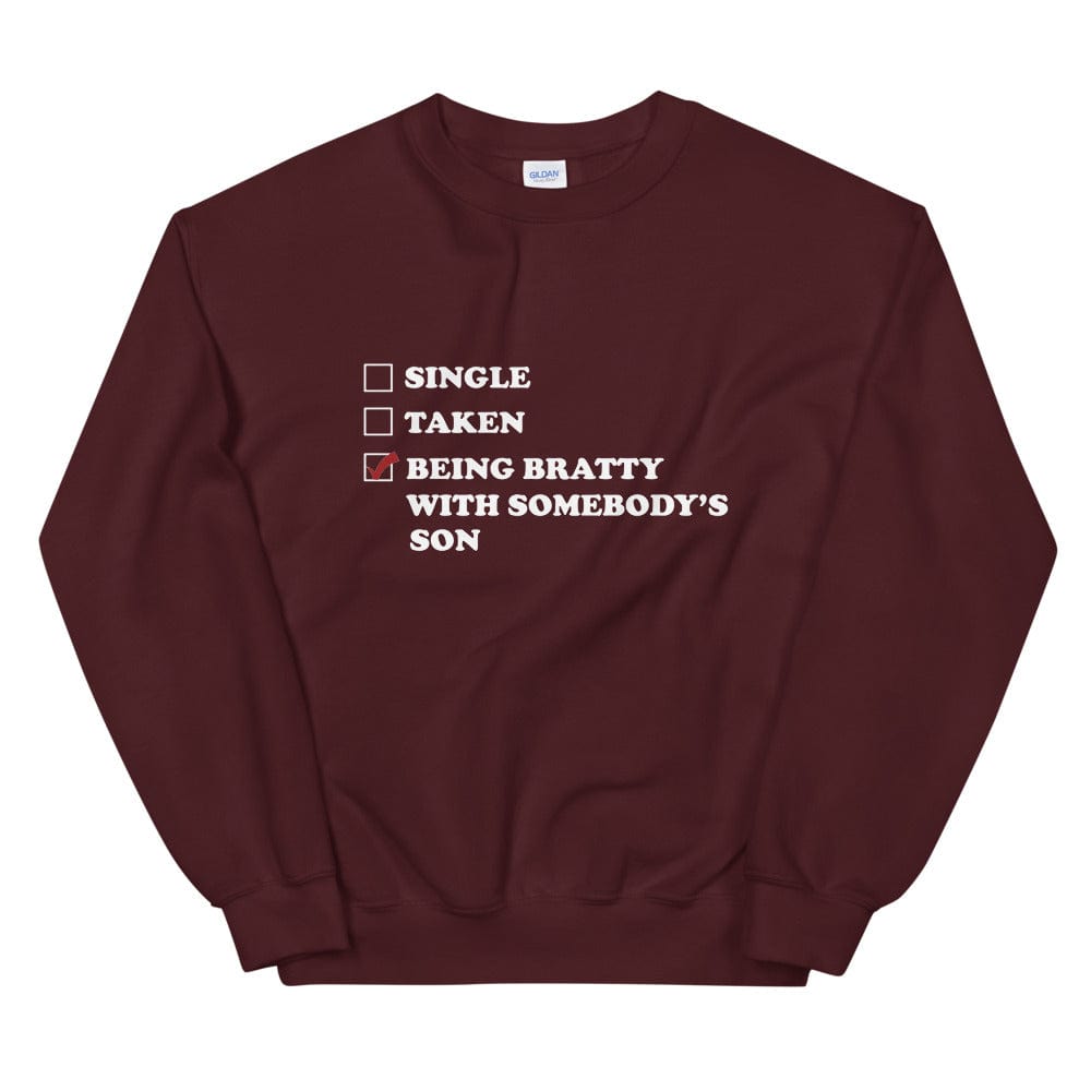 Being Bratty with Somebody's Son Sweatshirt (Unisex)