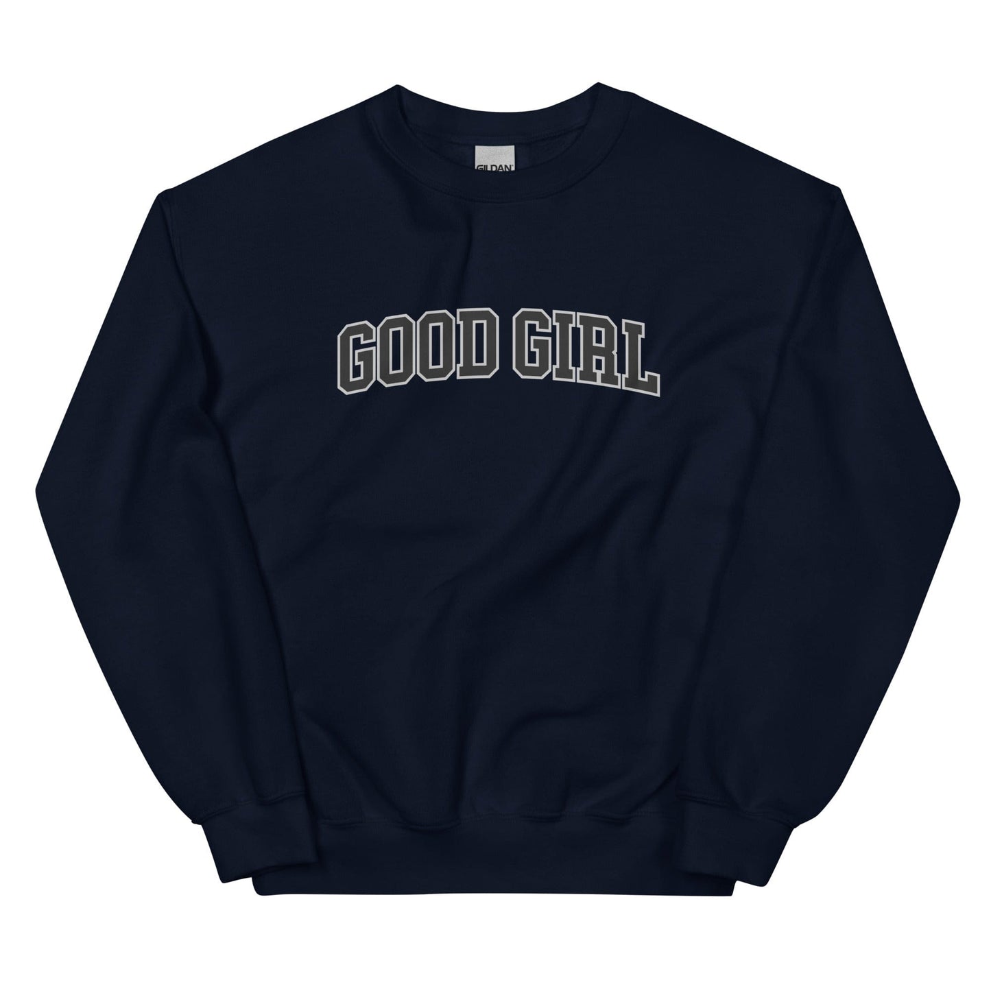 Good Girl Sweatshirt (Unisex) - Collegiate Font