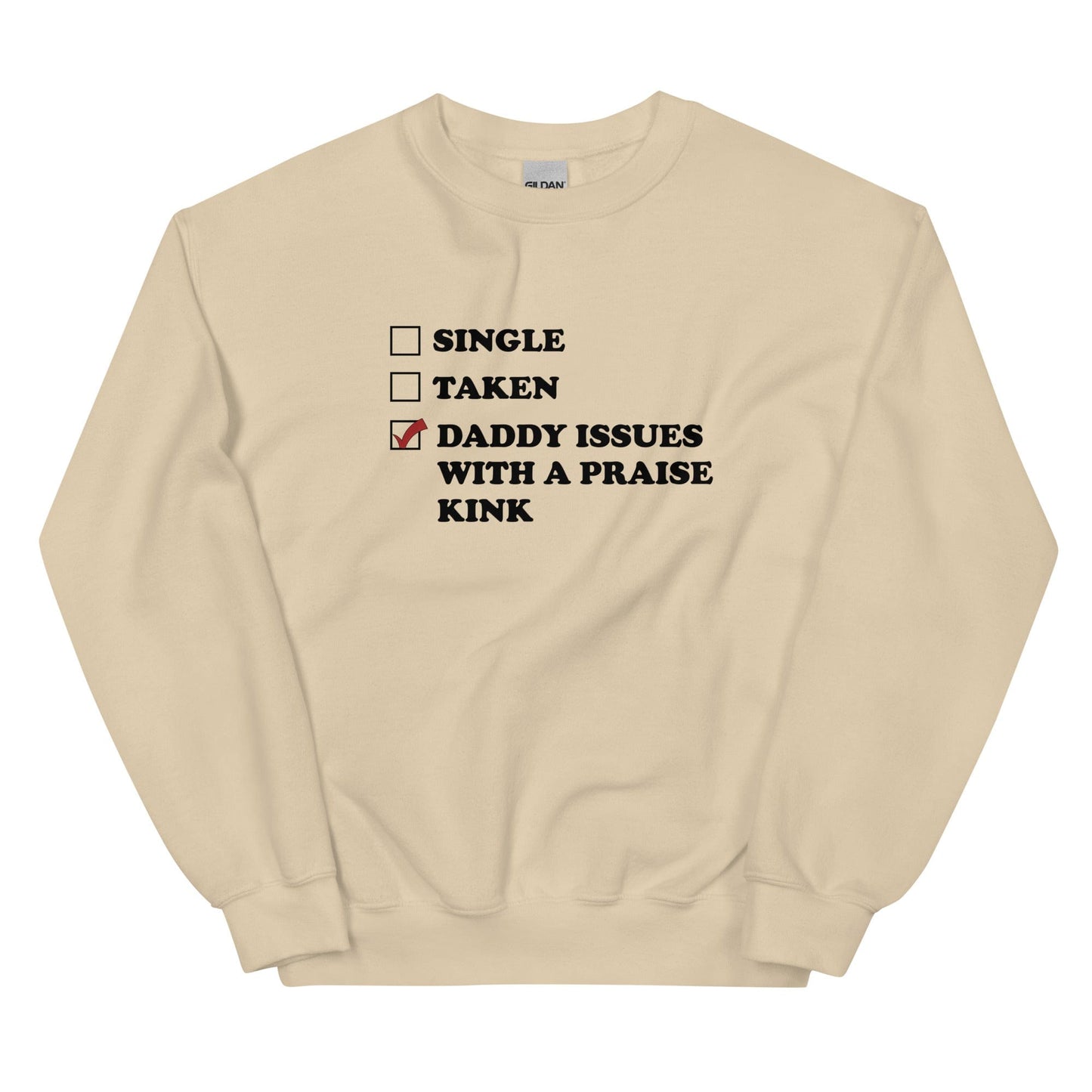 Daddy Issues With A Praise Kink Sweatshirt (Unisex)