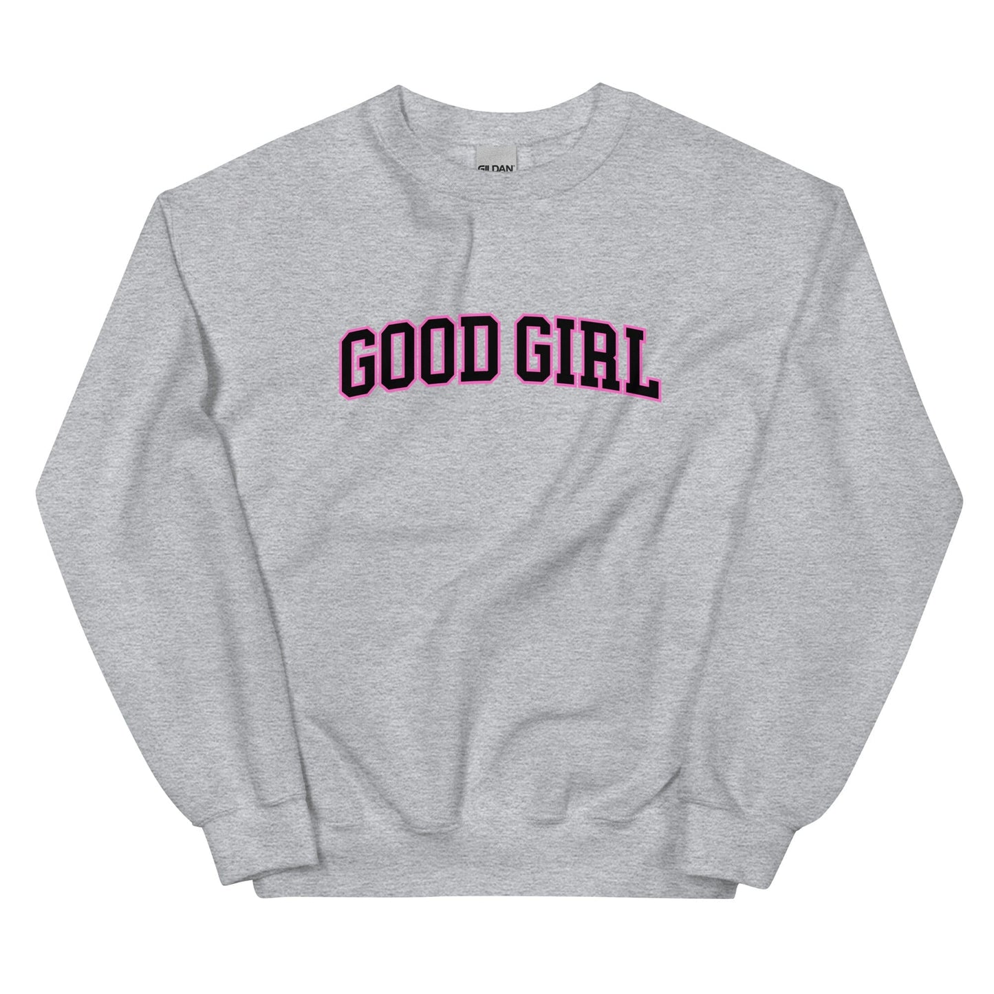 Good Girl Sweatshirt (Unisex) - Collegiate Font