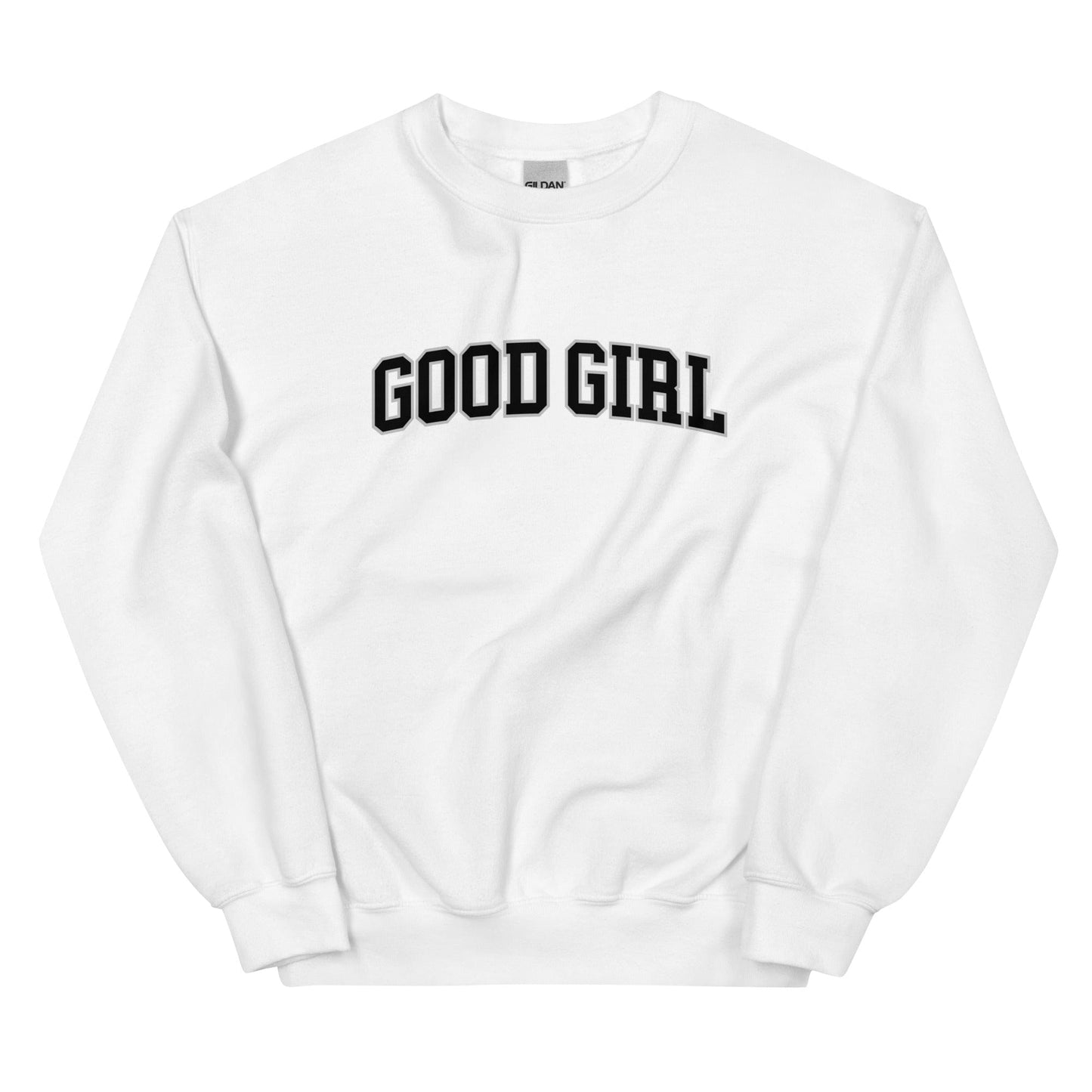 Good Girl Sweatshirt (Unisex) - Collegiate Font