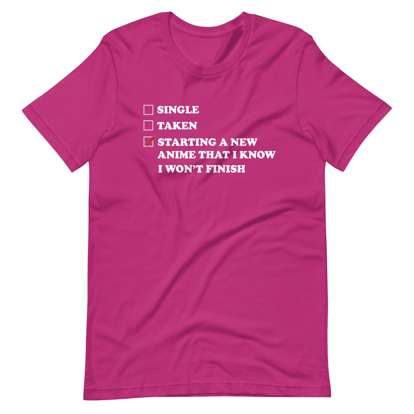 Starting A New Anime That I Know I Won't Finish T-Shirt (Unisex)