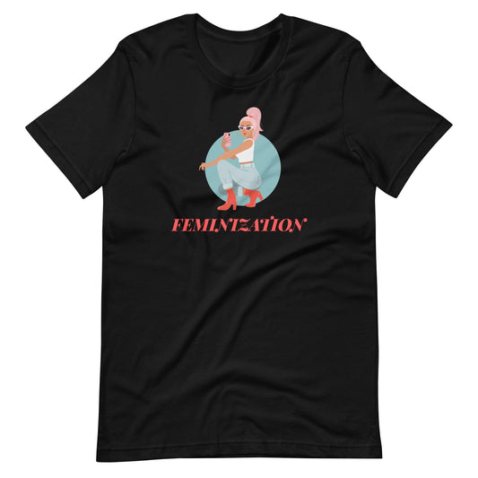 Feminization T-Shirt (Unisex)