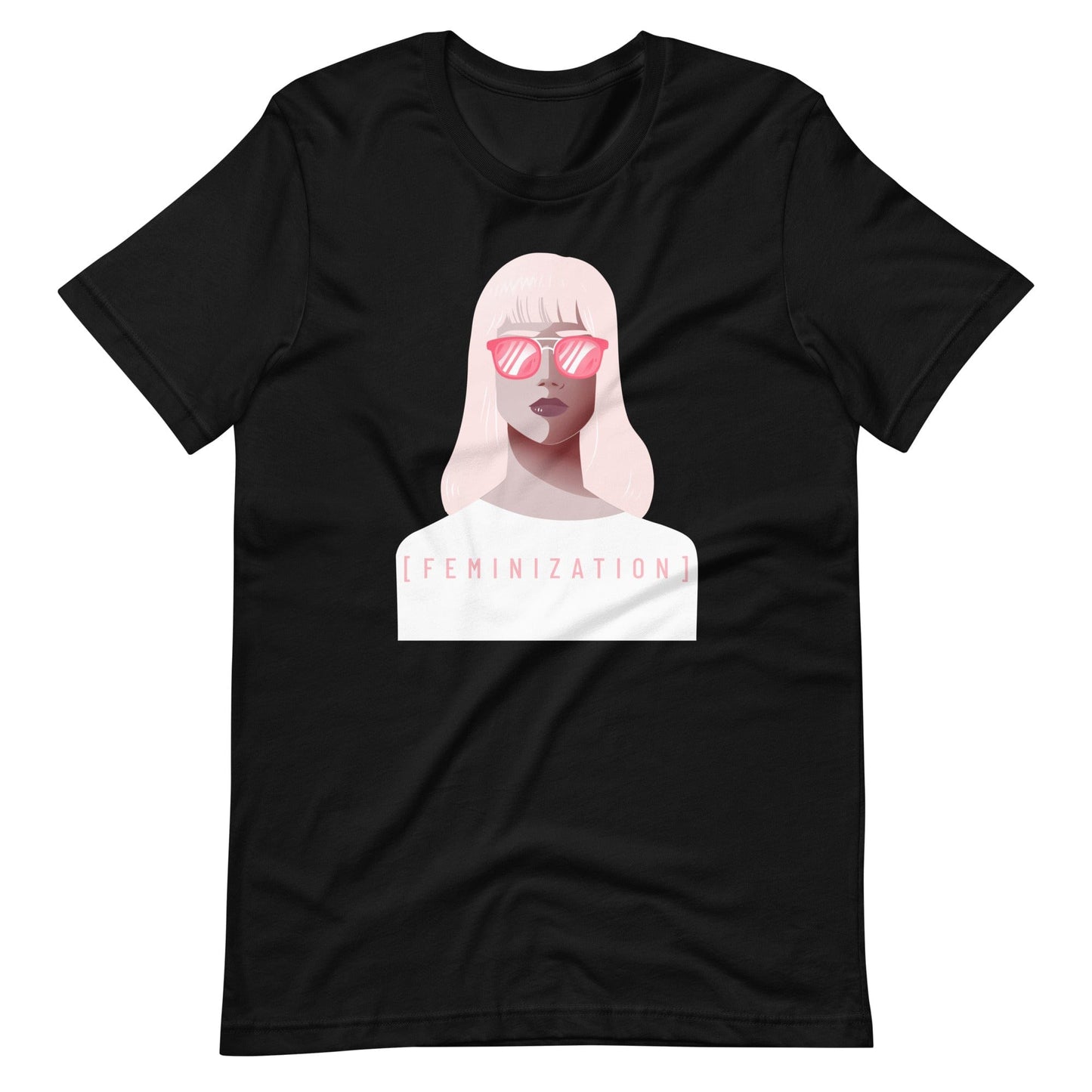 Feminization T-Shirt 2 (Unisex)
