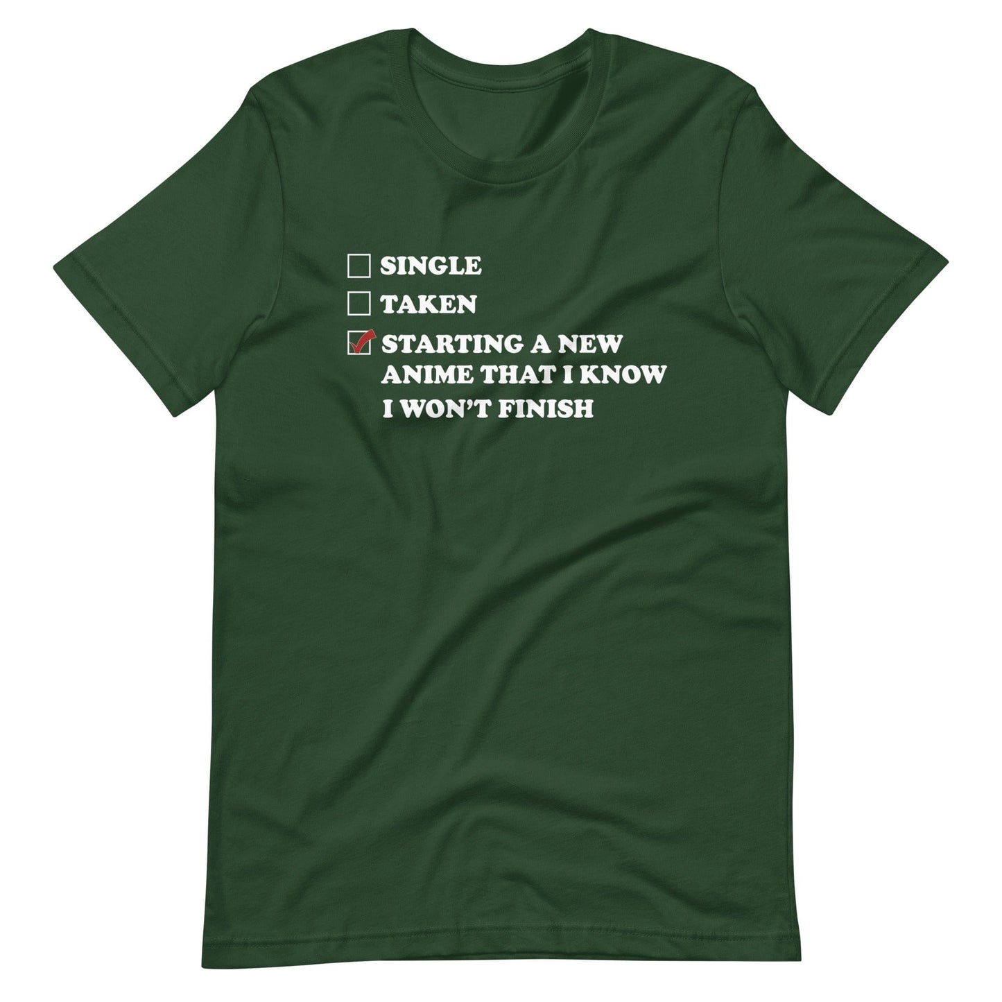 Starting A New Anime That I Know I Won't Finish T-Shirt (Unisex)