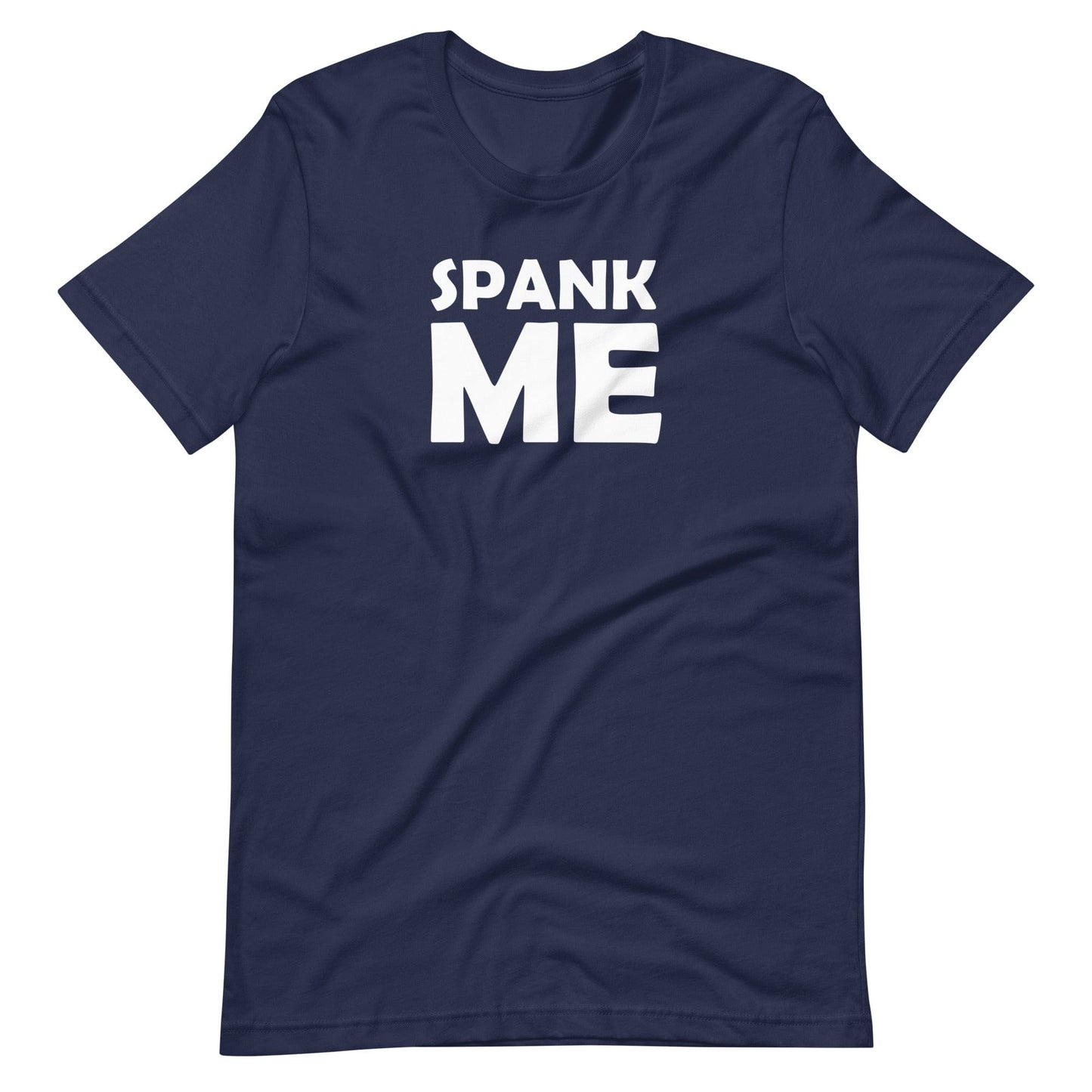 Spank Me T-Shirt (Unisex)