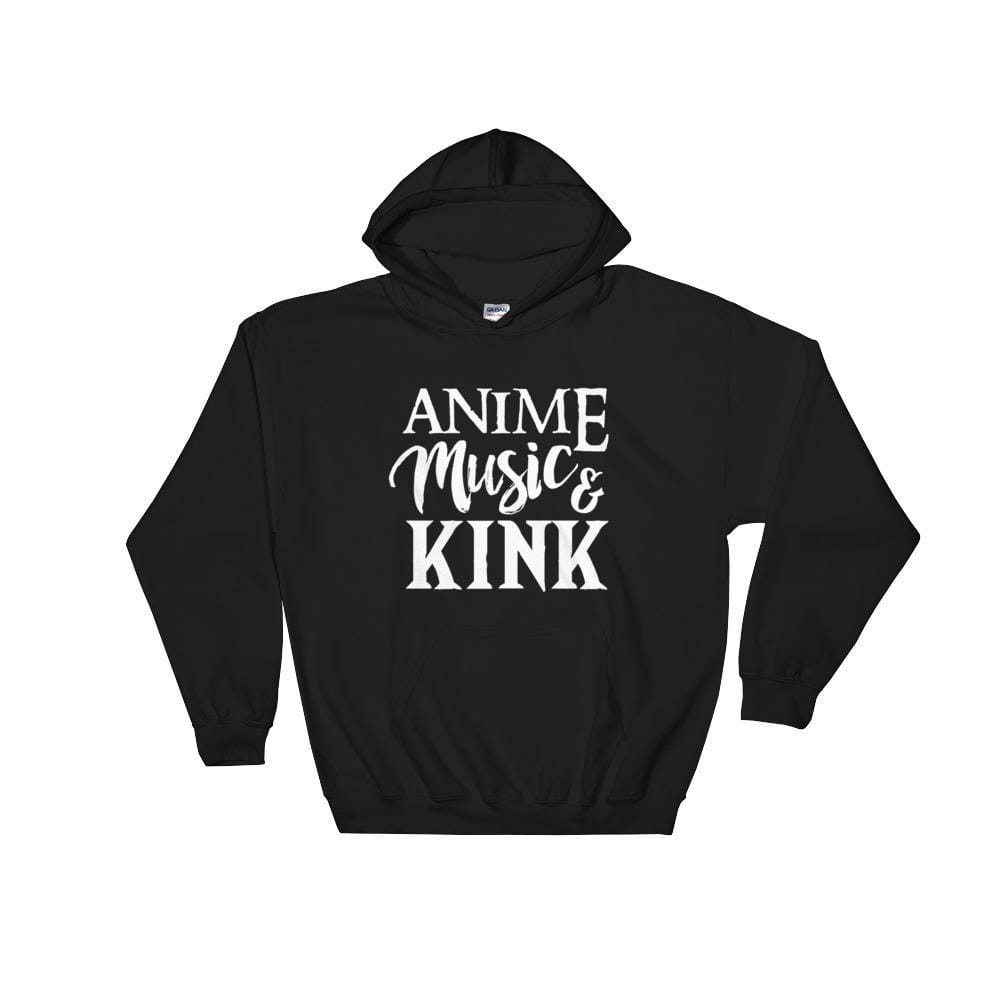 Anime, Music, and Kink (Hoodie) (White Lettering)
