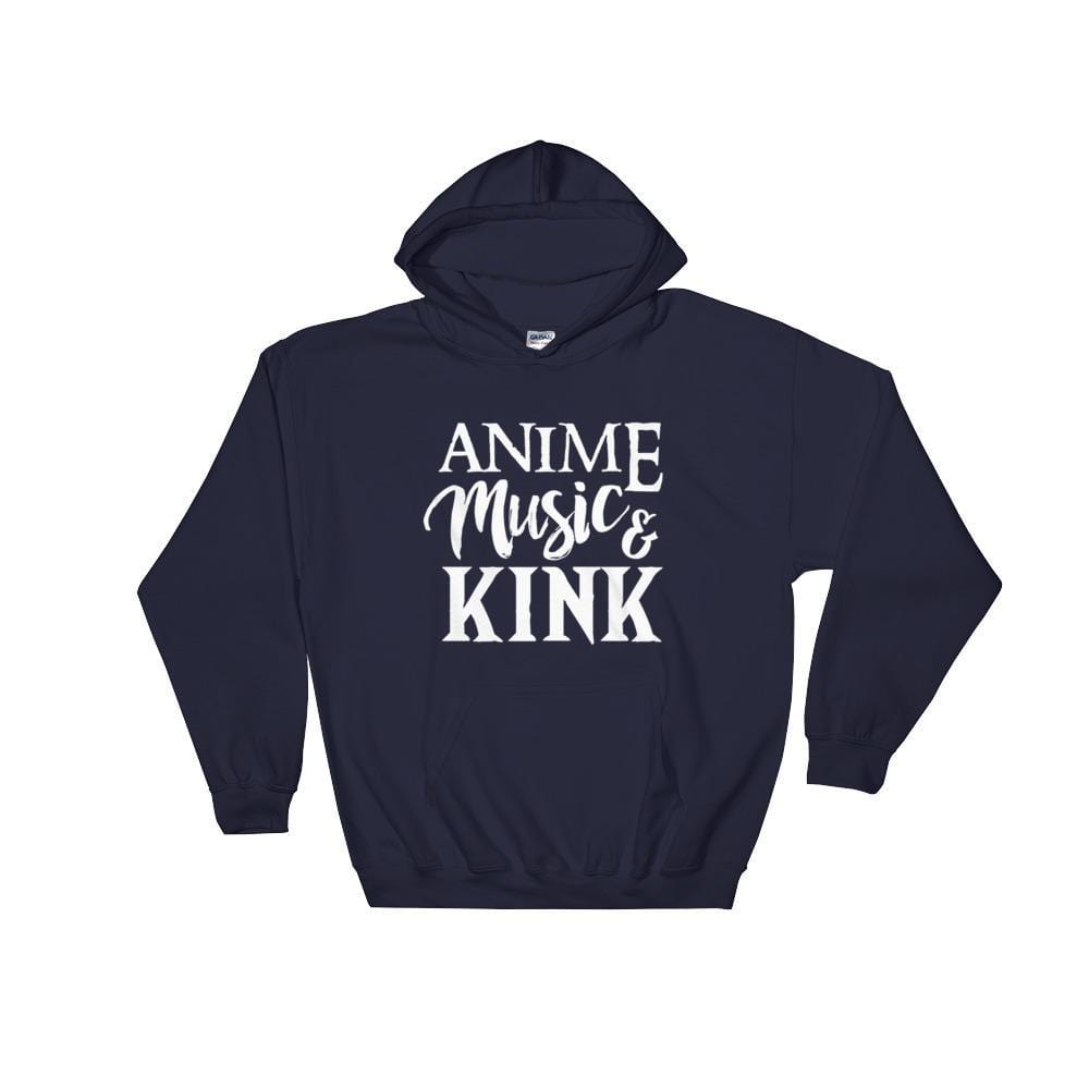 Anime, Music, and Kink (Hoodie) (White Lettering)