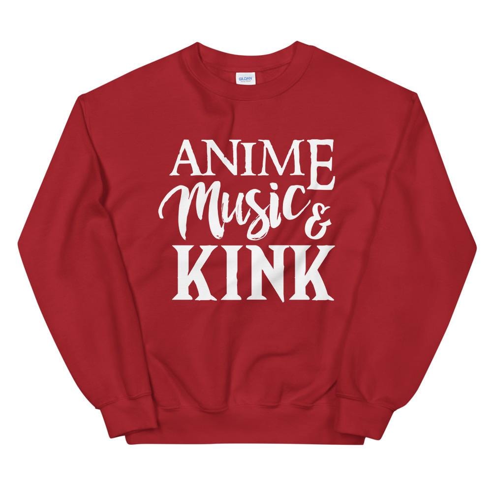 Anime, Music, Kink (Sweatshirt)