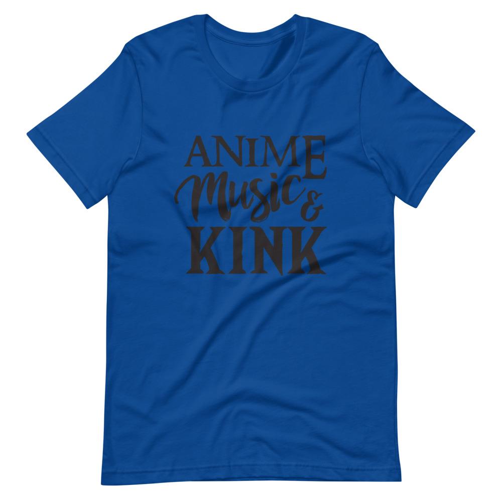 Anime, Music, Kink T-Shirt (Unisex)