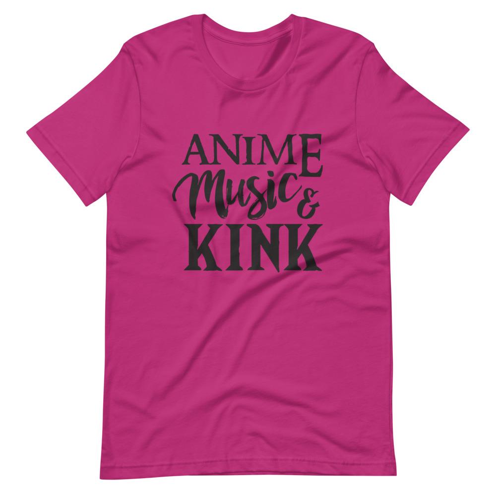 Anime, Music, Kink T-Shirt (Unisex)