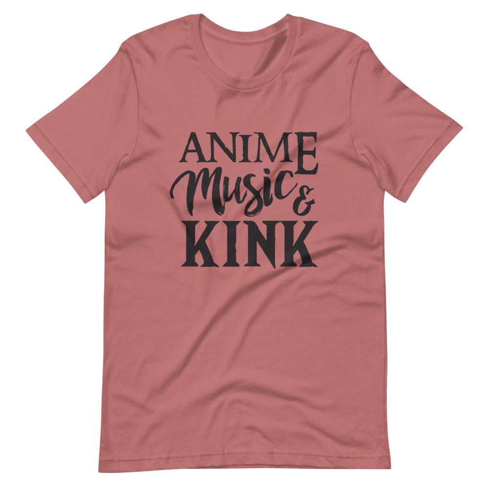 Anime, Music, Kink T-Shirt (Unisex)