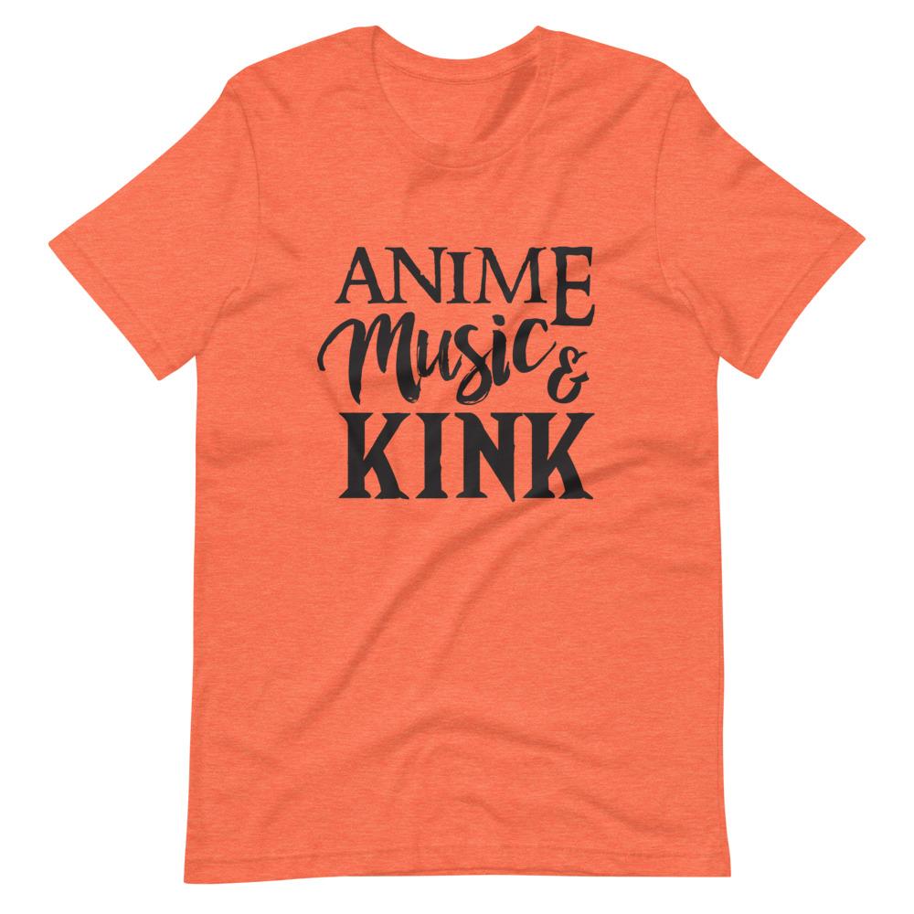 Anime, Music, Kink T-Shirt (Unisex)