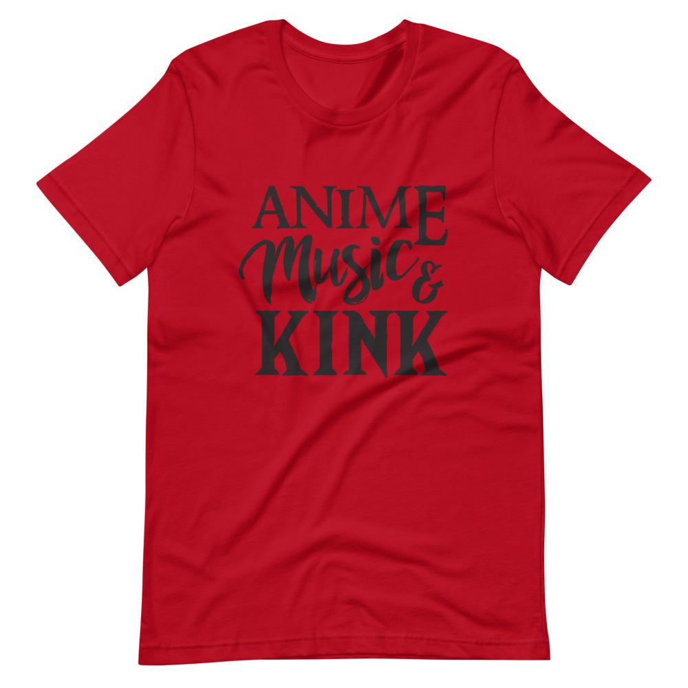 Anime, Music, Kink T-Shirt (Unisex)
