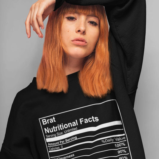 Brat Nutritional Facts Sweatshirt (White Lettering)