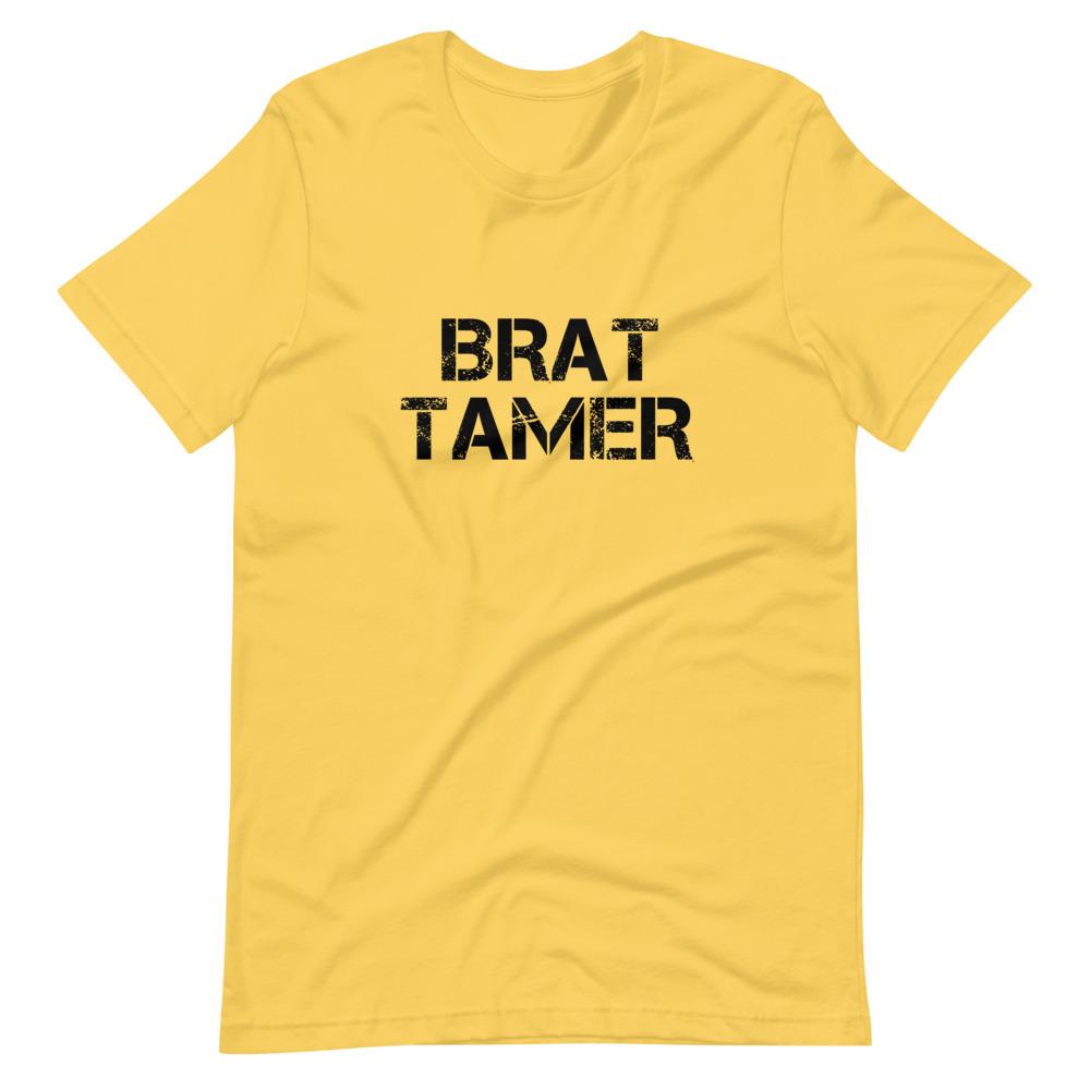 Brat Tamer T-Shirt (Unisex)