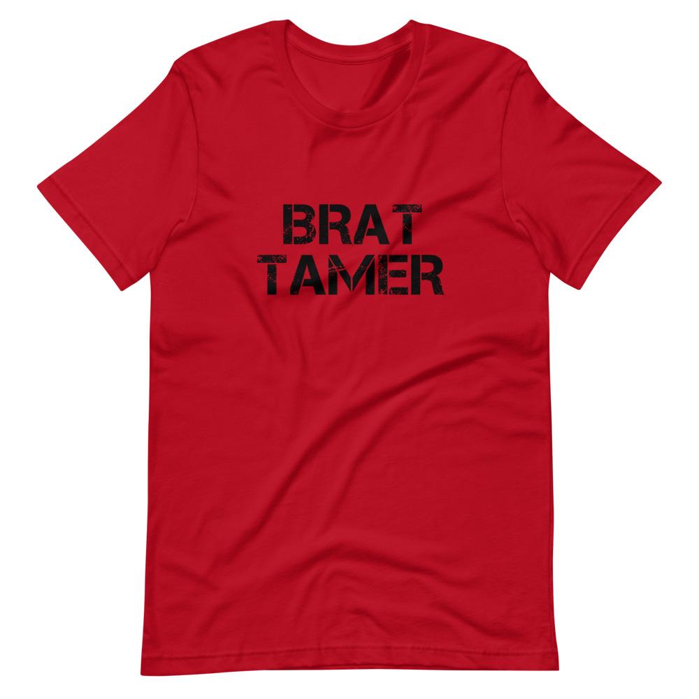 Brat Tamer T-Shirt (Unisex)
