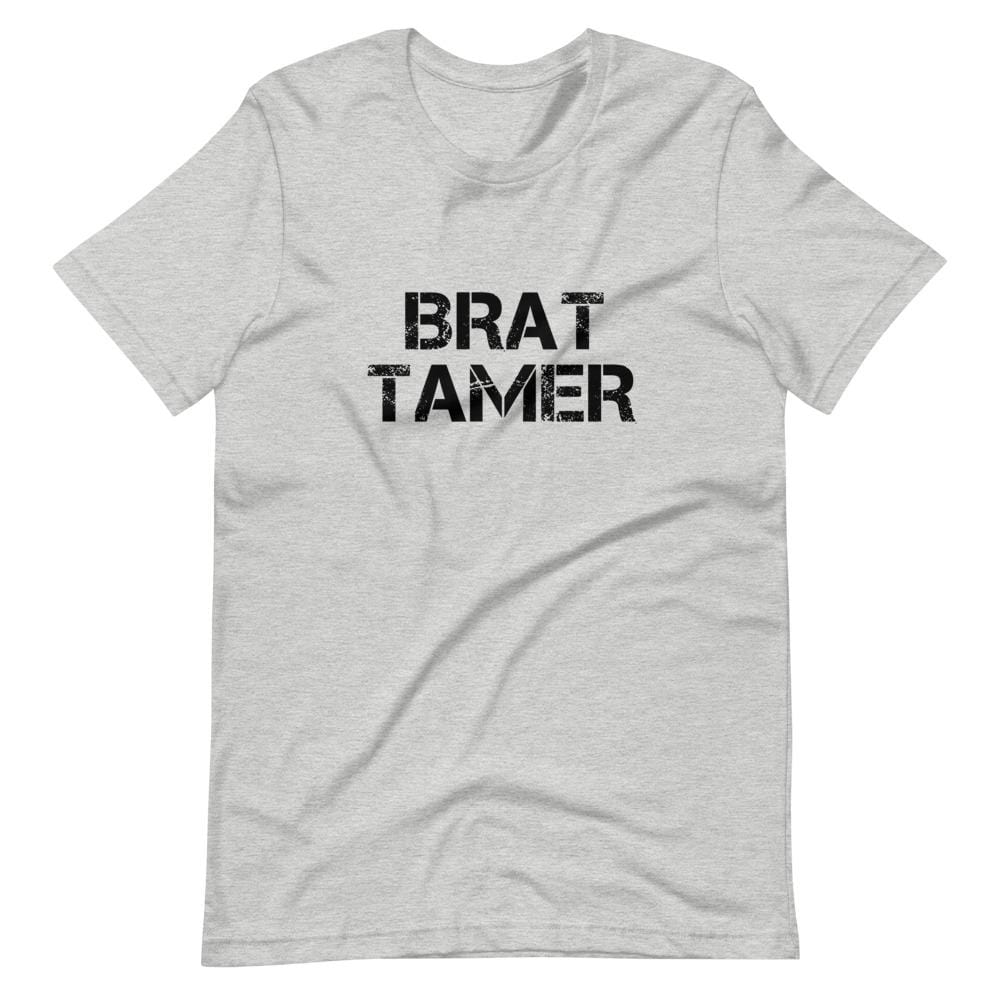 Brat Tamer T-Shirt (Unisex)