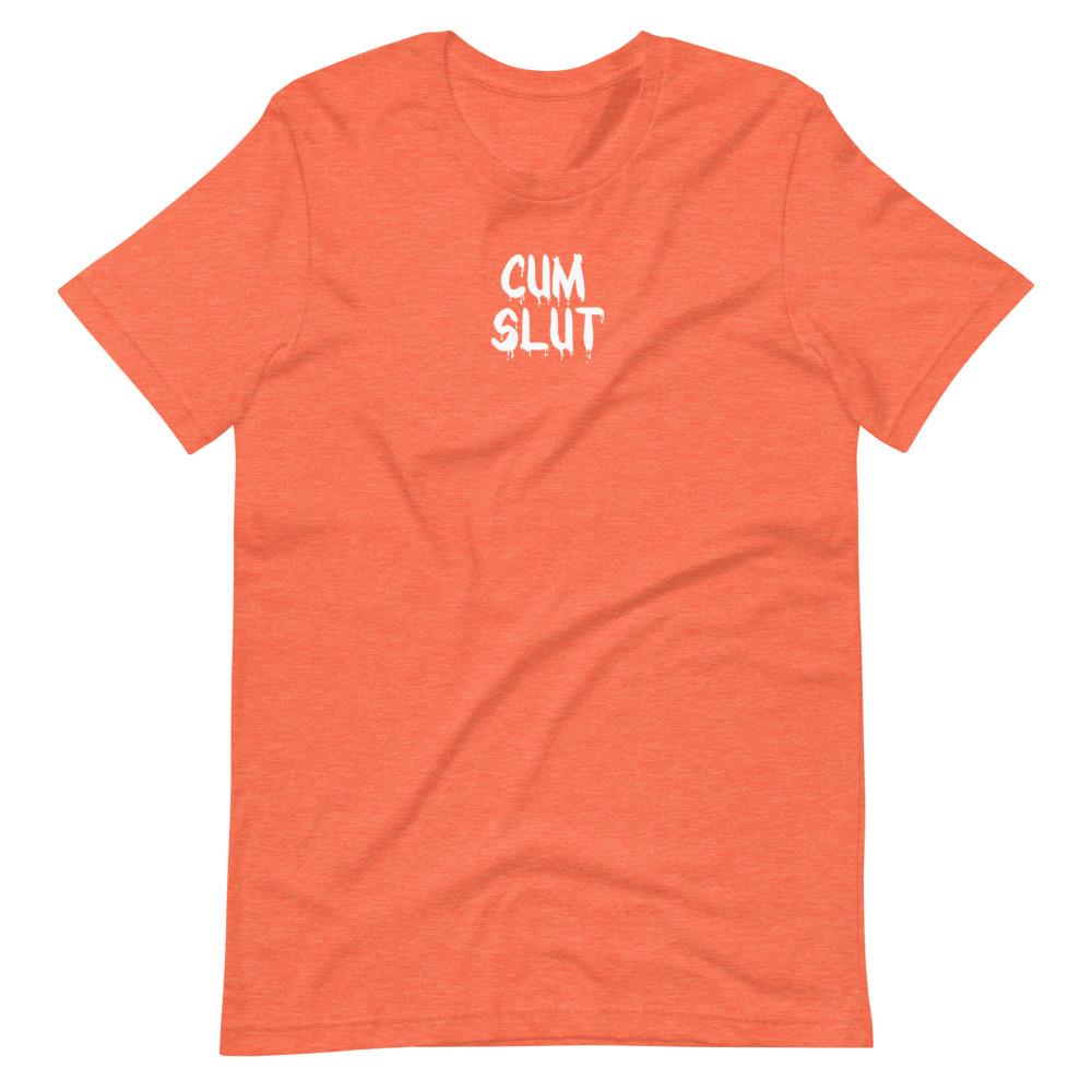 Cum Slut T-Shirt (Unisex)