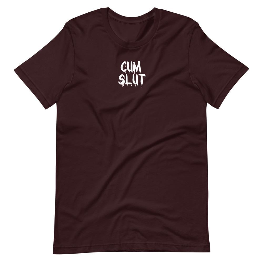 Cum Slut T-Shirt (Unisex)