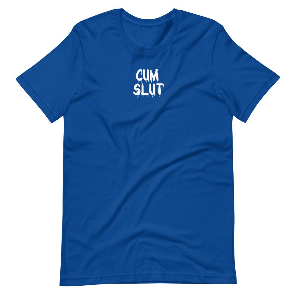 Cum Slut T-Shirt (Unisex) – GetNaughtee