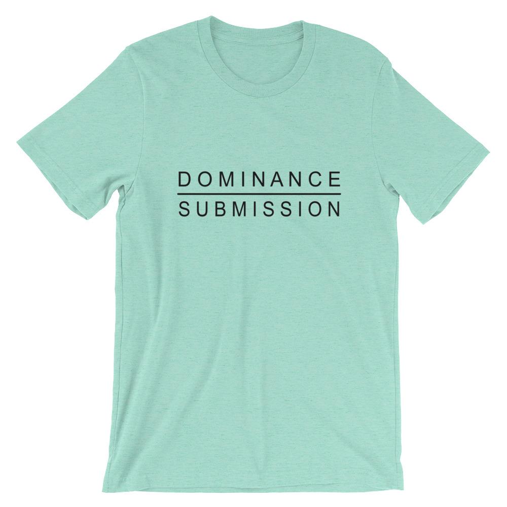Dominance / Submission T-Shirt (Unisex) (Black Lettering)