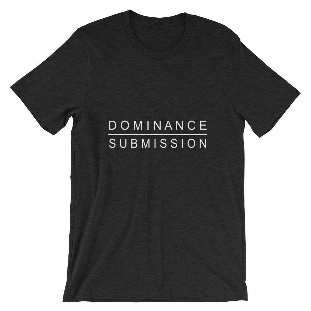 Dominance / Submission T-Shirt (Unisex) (White Lettering)