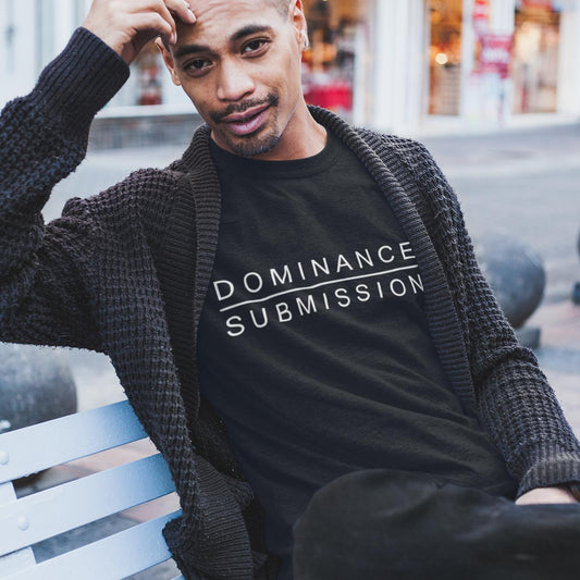 Dominance / Submission T-Shirt (Unisex) (White Lettering)