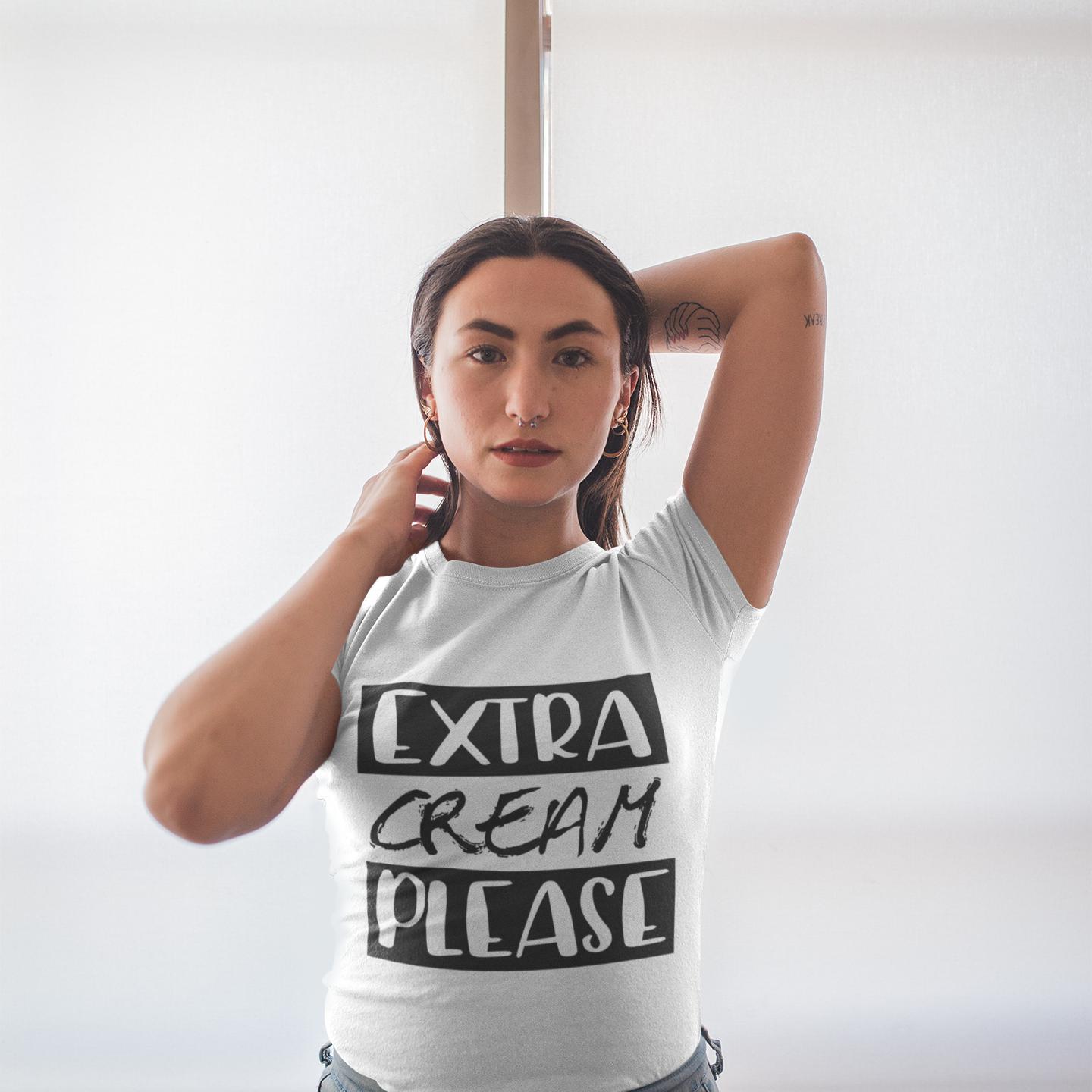 Extra Cream Please T-Shirt (Unisex)