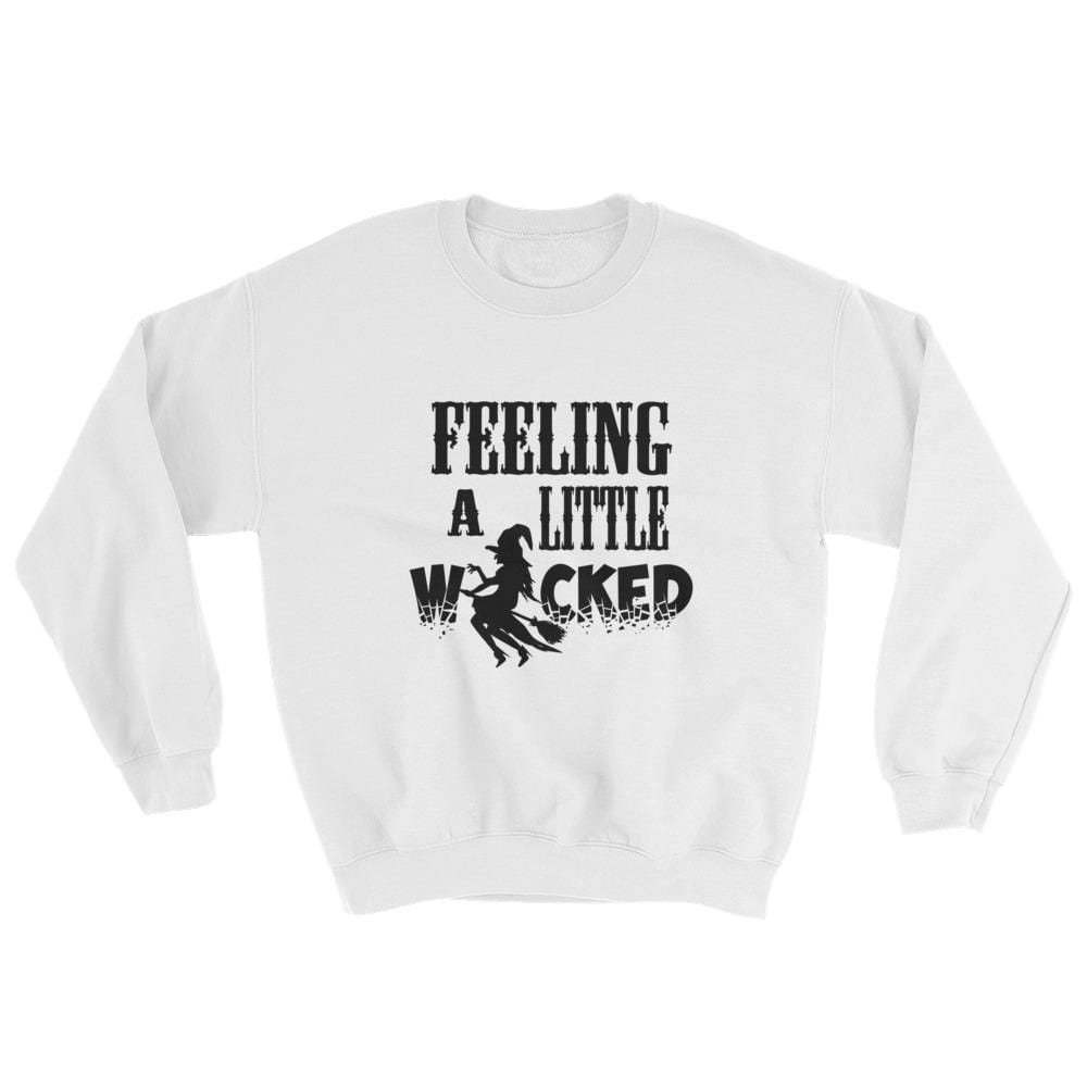 Feeling A Little Wicked (Sweatshirt)