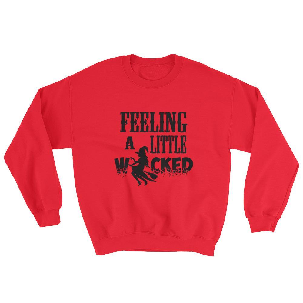 Feeling A Little Wicked (Sweatshirt)