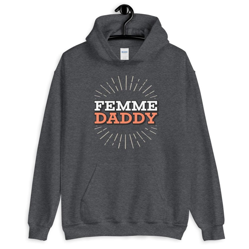 Femme Daddy Hoodie (Unisex)