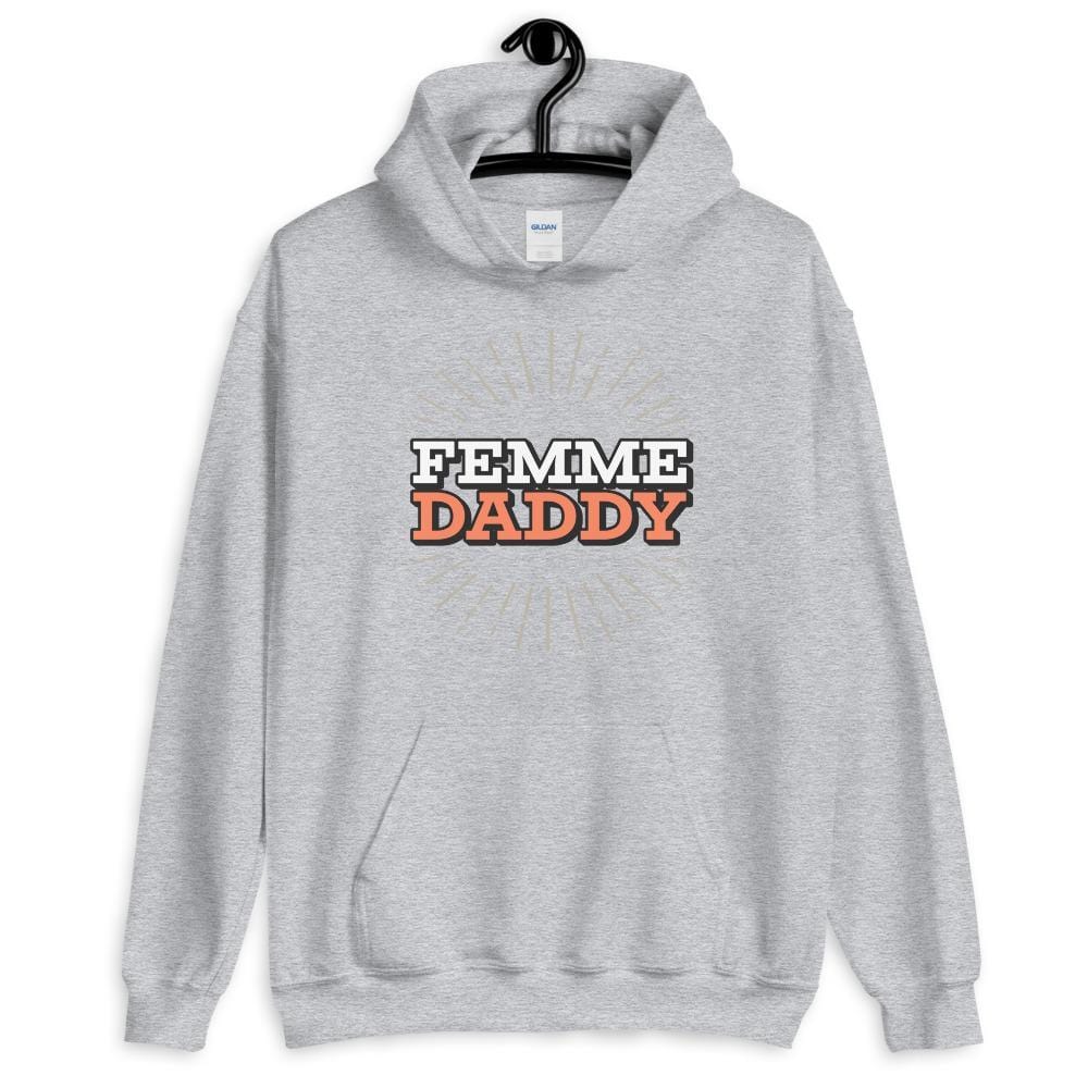 Femme Daddy Hoodie (Unisex)